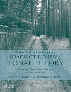 portada Student Workbook to Accompany Graduate Review of Tonal Theory: A Recasting of Common Practice Harmony, Form, and Counterpoint (in English)