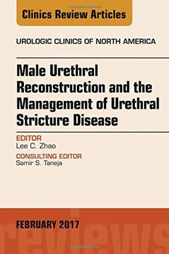 portada Male Urethral Reconstruction and the Management of Urethral Stricture Disease, An Issue of Urologic Clinics, 1e (The Clinics: Surgery)