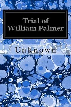 portada Trial of William Palmer (en Inglés)