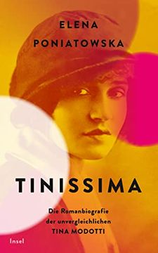 portada Tinissima -- Künstlerin und Rebellin: Die Romanbiografie der Unvergleichlichen Tina Modotti (Insel Taschenbuch) (en Alemán)