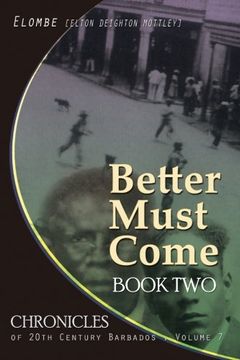 portada Better Must Come: Book Two (CHRONICLES OF 20TH CENTURY BARBADOS) (Volume 7)