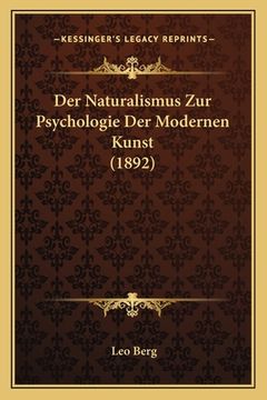 portada Der Naturalismus Zur Psychologie Der Modernen Kunst (1892) (en Alemán)