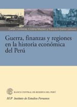 portada Guerra, Finanzas y Regiones en la Historia Económica del Perú (in Spanish)