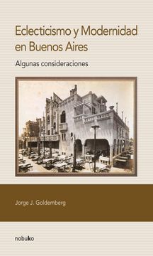 portada Eclecticismo y Modernidad en Buenos Aires (in Spanish)