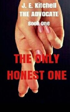 portada The Only Honest One: The Advocate Book One (en Inglés)