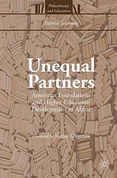 portada Unequal Partners: American Foundations and Higher Education Development in Africa (Philanthropy and Education)