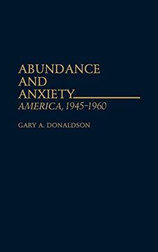 portada Abundance and Anxiety: America, 1945-1960 (en Inglés)