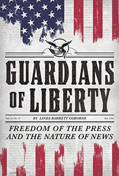 portada Guardians of Liberty: Freedom of the Press and the Nature of News (in English)