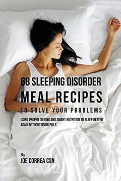 portada 68 Sleeping Disorder Meal Recipes to Solve Your Problems: Using Proper Dieting and Smart Nutrition to Sleep Better Again without Using Pills
