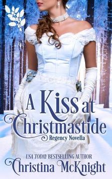 portada A Kiss At Christmastide: Regency Novella (en Inglés)