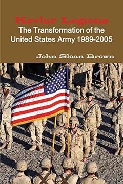 portada Kevlar Legions: The Transformation of the United States Army 1989-2005