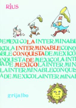 portada La Interminable Conquista de Mexico