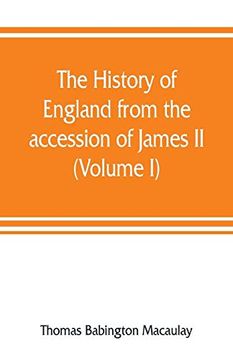 portada The History of England From the Accession of James ii (Volume i) 