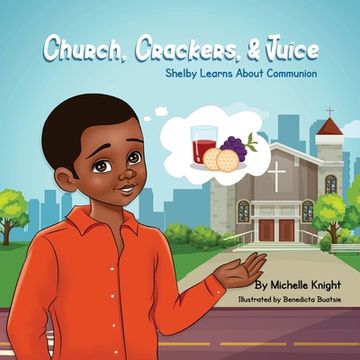 portada Church, Crackers, and Juice: Shelby Learns About Communion (en Inglés)