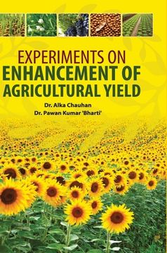 portada Experiments on Enhancement of Agricultural Yield (en Inglés)