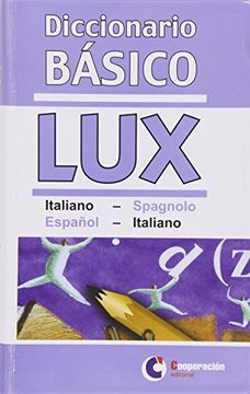 Diccionario básico Lux Italiano/spagnolo - Español/italiano (in Spanish)
