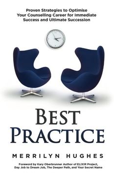 portada Best Practice: Proven Strategies to Optimise Your Counselling Career for Immediate Success and Ultimate Succession