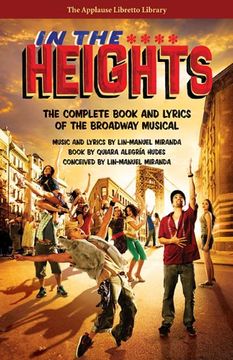 portada In the Heights: The Complete Book and Lyrics of the Broadway Musical (Applause Libretto Library) (en Inglés)