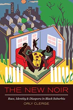 portada The new Noir: Race, Identity, and Diaspora in Black Suburbia (in English)
