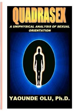 portada quadrasex: a uniphysical analysis of sexual orientation (en Inglés)