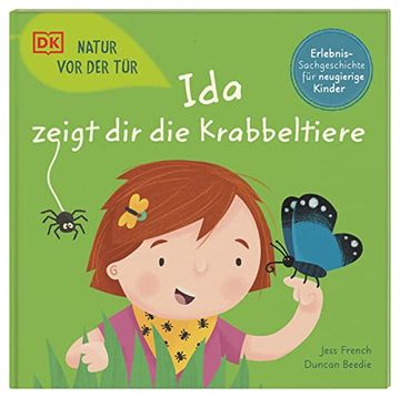 portada Natur vor der Tür. Ida Zeigt dir die Krabbeltiere: Erlebnis-Sachgeschichte für Neugierige Kinder (en Alemán)