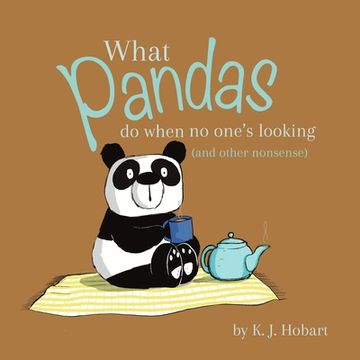 portada What Pandas Do When No One's Looking (and other nonsense): insights from the animal world! (en Inglés)