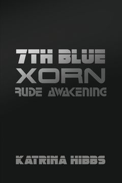 portada 7th Blue: Xorn: Rude Awakening (in English)