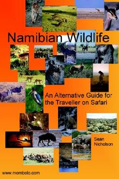 portada namibian wildlife - an alternative guide for the traveller on safari
