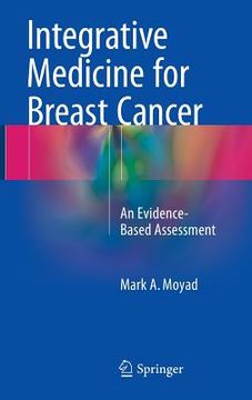 portada Integrative Medicine for Breast Cancer: An Evidence-Based Assessment (en Inglés)