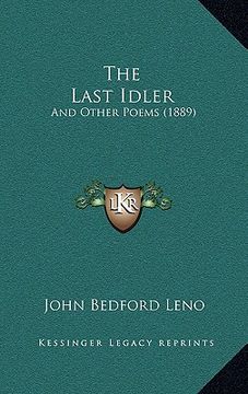 portada the last idler: and other poems (1889) (en Inglés)