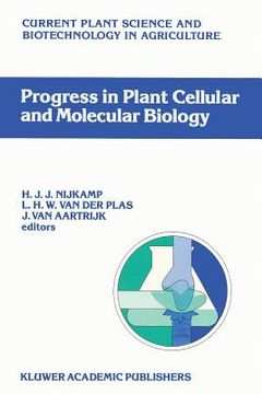 portada Progress in Plant Cellular and Molecular Biology: Proceedings of the Viith International Congress on Plant Tissue and Cell Culture, Amsterdam, the Net (en Inglés)