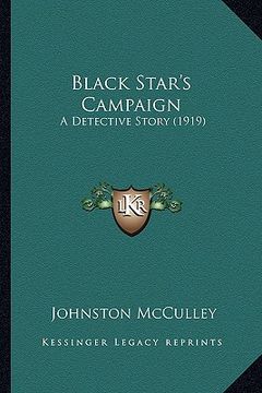 portada black star's campaign: a detective story (1919) (en Inglés)