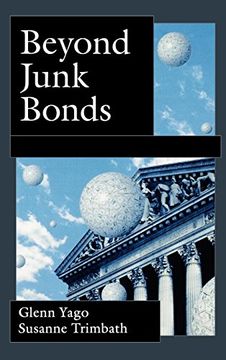 portada Beyond Junk Bonds: Expanding High Yield Markets (en Inglés)