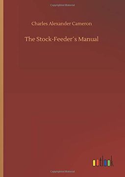 portada The Stock-Feeder s Manual (en Inglés)