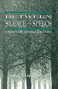 portada Between Silence and Speech: Essays on Jewish Thought (en Inglés)