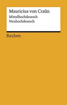 portada Mauricius von Craûn: Nach dem Text von Edward Schröder. Mhd. /Nhd. Mittelhochdeutsch / Neuhochdeutsch (in German)
