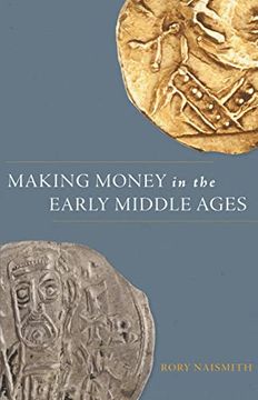 portada Making Money in the Early Middle Ages (en Inglés)