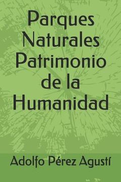 portada Parques Naturales Patrimonio de la Humanidad (in Spanish)