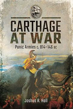 portada Carthage at War: Punic Armies c. 814-146 bc (en Inglés)