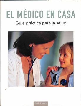 portada El Medico en Casa Guia Practica Para la Salud.