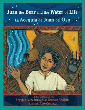 portada Juan the Bear and the Water of Life: La Acequia de Juan del oso (in Spanish)
