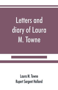 portada Letters and Diary of Laura m. Towne: Written From the sea Island of South Carolina 1862-1884 