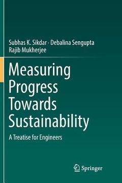 portada Measuring Progress Towards Sustainability: A Treatise for Engineers (en Inglés)
