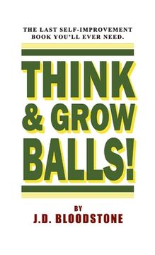 portada Think and Grow Balls - Pocket-Sized Edition (in English)