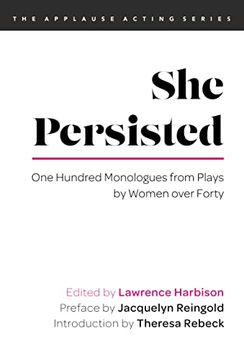 portada She Persisted: One Hundred Monologues from Plays by Women Over Forty