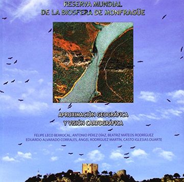 portada Reserva mundial de la Biosfera de Monfragüe. Aproximación geográfica y visión cartográfica