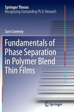 portada Fundamentals of Phase Separation in Polymer Blend Thin Films (en Inglés)