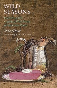 portada wild seasons: gathering and cooking wild plants of the great plains
