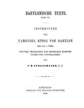 portada Inschriften von Cambyses, Koenig von Babylon (en Alemán)