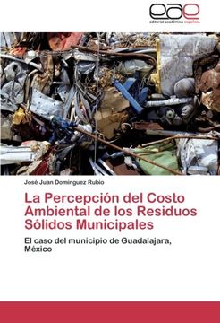 portada La Percepcion del Costo Ambiental de Los Residuos Solidos Municipales